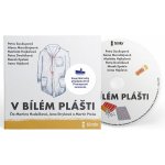 V bílém plášti - Soukupová Petra – Hledejceny.cz