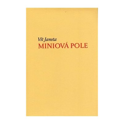 Miniová pole - krásný tisk - Vít Janota