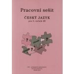 Pracovní sešit Český jazyk pro 5. ročník ZŠ - M. Buriánková – Hledejceny.cz