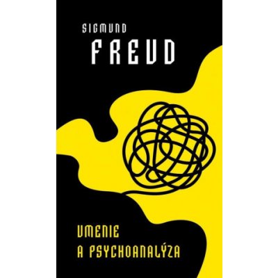 Umenie a psychoanalýza - Sigmund Freud – Hledejceny.cz