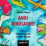 Ahoj dinosaure! - Markéta Vítková – Sleviste.cz