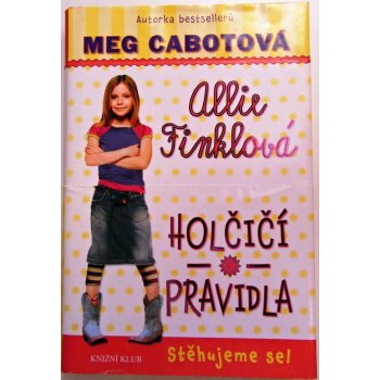 Cabotová Meg - Holčičí pravidla 1: Allie Finklová - Stěhujeme se!