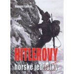 Hitlerovy horské jednotky - 3. vydání - Lucas James – Hledejceny.cz