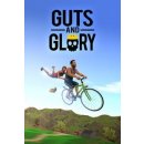 Guts and Glory