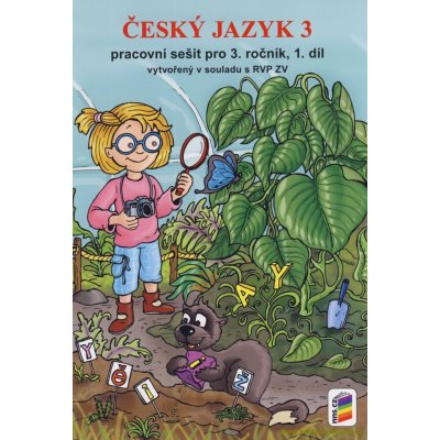 Český jazyk 3, 1. díl prac. sešit - nová řada, duhová řada - pro 3. ročník ZŠ