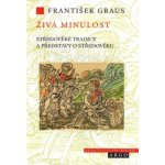 Živá minulost František Graus – Hledejceny.cz