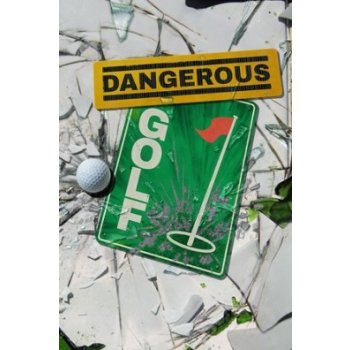 Dangerous Golf