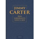 Ženy, náboženství, násilí a moc Jimmy Carter