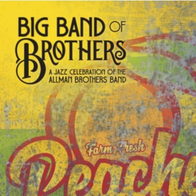 BIG BAND OF BROTHERS - A JAZZ CELEBRATION CD – Zbozi.Blesk.cz