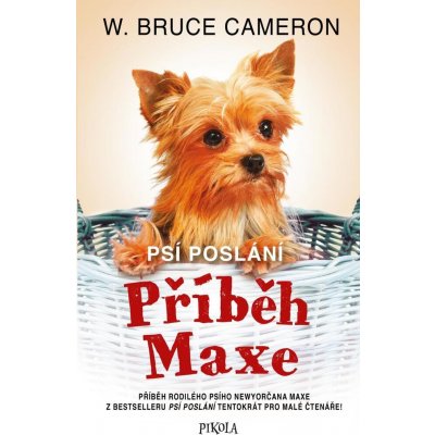 Psí poslání: Příběh Maxe - Bruce W. Cameron – Zboží Mobilmania