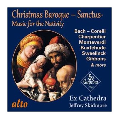 Ex Cathedra Chamber Choir - Christmas Baroque Sanctus - Music For The Nativity CD – Zbozi.Blesk.cz