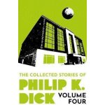 The Collected Stories of Philip K. Dick Volume 4 – Hledejceny.cz