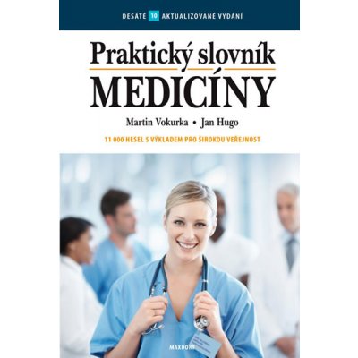 Praktický slovník medicíny - 10. vydání – Hledejceny.cz