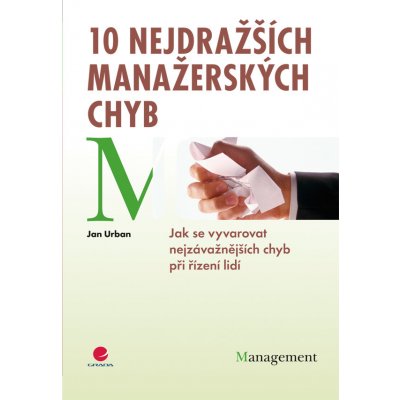 10 nejdražších manažerských chyb - Urban Jan – Hledejceny.cz