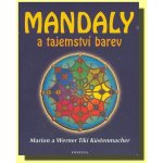 Mandaly a tajemství barev - Marion Küstenmacher, Werner Tiki Küstenmacher – Zboží Mobilmania