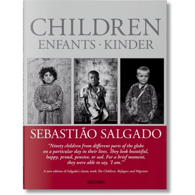 Sebastiao Salgado: Children / Enfants / Kinder – Salgado Sebastiao – Zboží Mobilmania