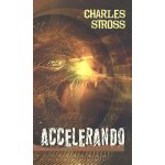 Accelerando - Charles Stross – Hledejceny.cz