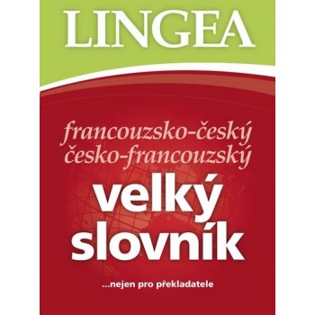 Francouzsko-český česko francouzský velký slovník