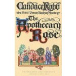 The Apothecary Rose - C. Robb – Zbozi.Blesk.cz