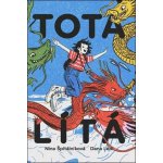 Tota lítá - Výprava do TOTALITY, země krále TOTÁČE – Zboží Dáma