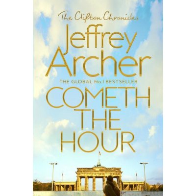 Cometh the Hour - Jeffrey Archer