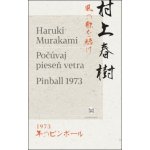 Počúvaj spev vetra / Pinball 1973 - Haruki Murakami – Hledejceny.cz