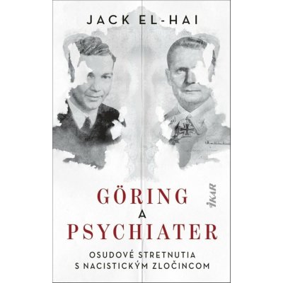 Göring a psychiater - Jack El-Hai – Zboží Dáma