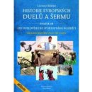 Historie evropských duelů a šermu svazek III - Leonid Křížek