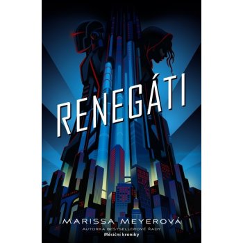 Renegáti - Meyerová Marissa