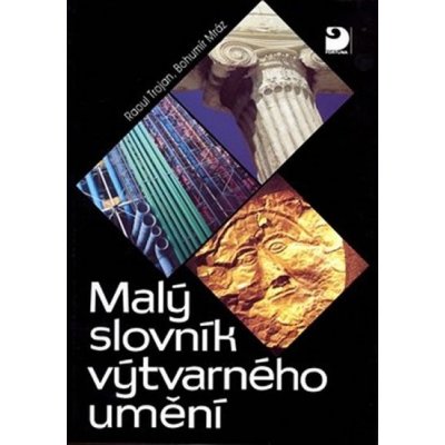 Malý slovník výtvarného umění – Zboží Mobilmania