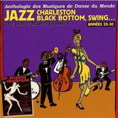 Jazz - Charleston, Black Bottom, Swing CD – Zbozi.Blesk.cz