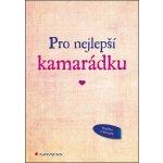 Pro nejlepší kamarádku – Hledejceny.cz