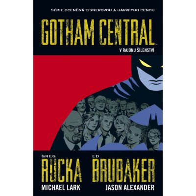 Gotham Central 3: V rajonu šílenství