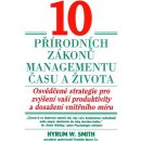 10 přírodních zákonů managementu času a života Hyrum Smith W.