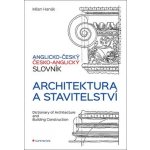 Anglicko-český a česko-anglický slovník - architektura a stavitelství Hanák M. – Hledejceny.cz