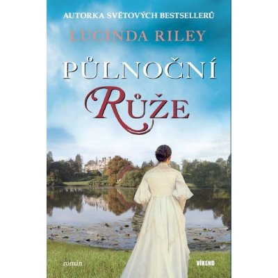 Půlnoční růže - Lucinda Riley – Hledejceny.cz