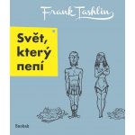 Svět, který není - Tashlin, Frank – Hledejceny.cz