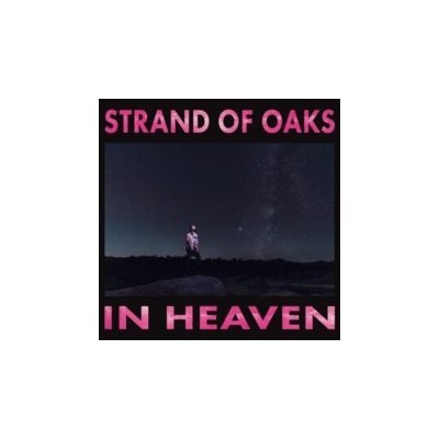 In Heaven - Strand of Oaks LP