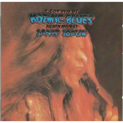 Janis Joplin - I Got Dem Ol' Kozmic Blues Again Mama! CD – Zbozi.Blesk.cz