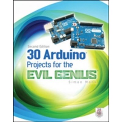 30 Arduino Projects for the Evil Genius - Monk Simon
