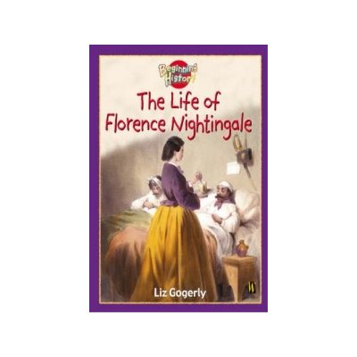 The Life of Florence Nightingale - L. Gogerly
