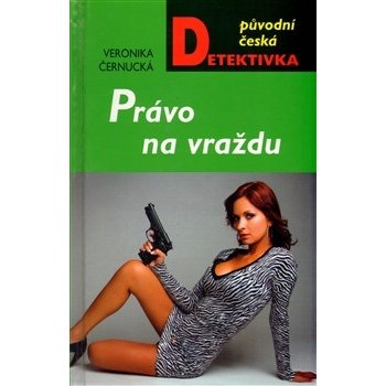 Právo na vraždu - Veronika Černucká