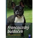 Francouzský buldoček - Výběr, chov, výcvik, zábava