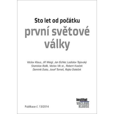 Sto let od počátku první světové války Kniha - Klaus Václav – Zbozi.Blesk.cz