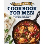 One-Pan Cookbook for Men: 100 Easy Single-Skillet Recipes to Step Up Your Cooking Game – Hledejceny.cz