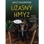 Hmyzí rekordmani Úžasný hmyz - Matt Turner – Hledejceny.cz