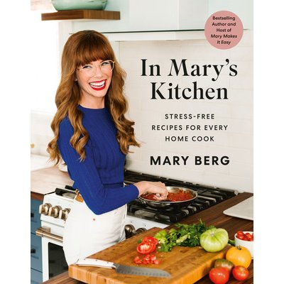 In Marys Kitchen: Stress-Free Recipes for Every Home Cook Berg MaryPevná vazba