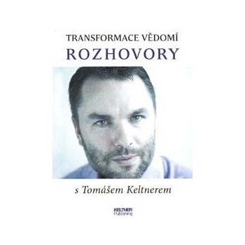 Transformace vědomí - Rozhovory - Tomáš Keltner