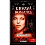 Krvavá romance 4: Krutá láska - Alice Moon – Hledejceny.cz