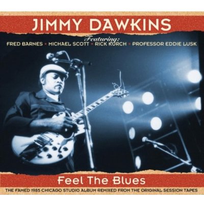 Dawkins Jimmy - Feel The Blues CD